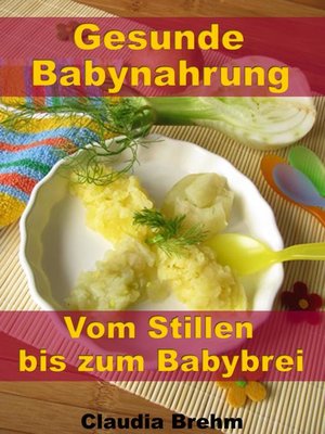 cover image of Gesunde Babynahrung--Vom Stillen bis zum Babybrei